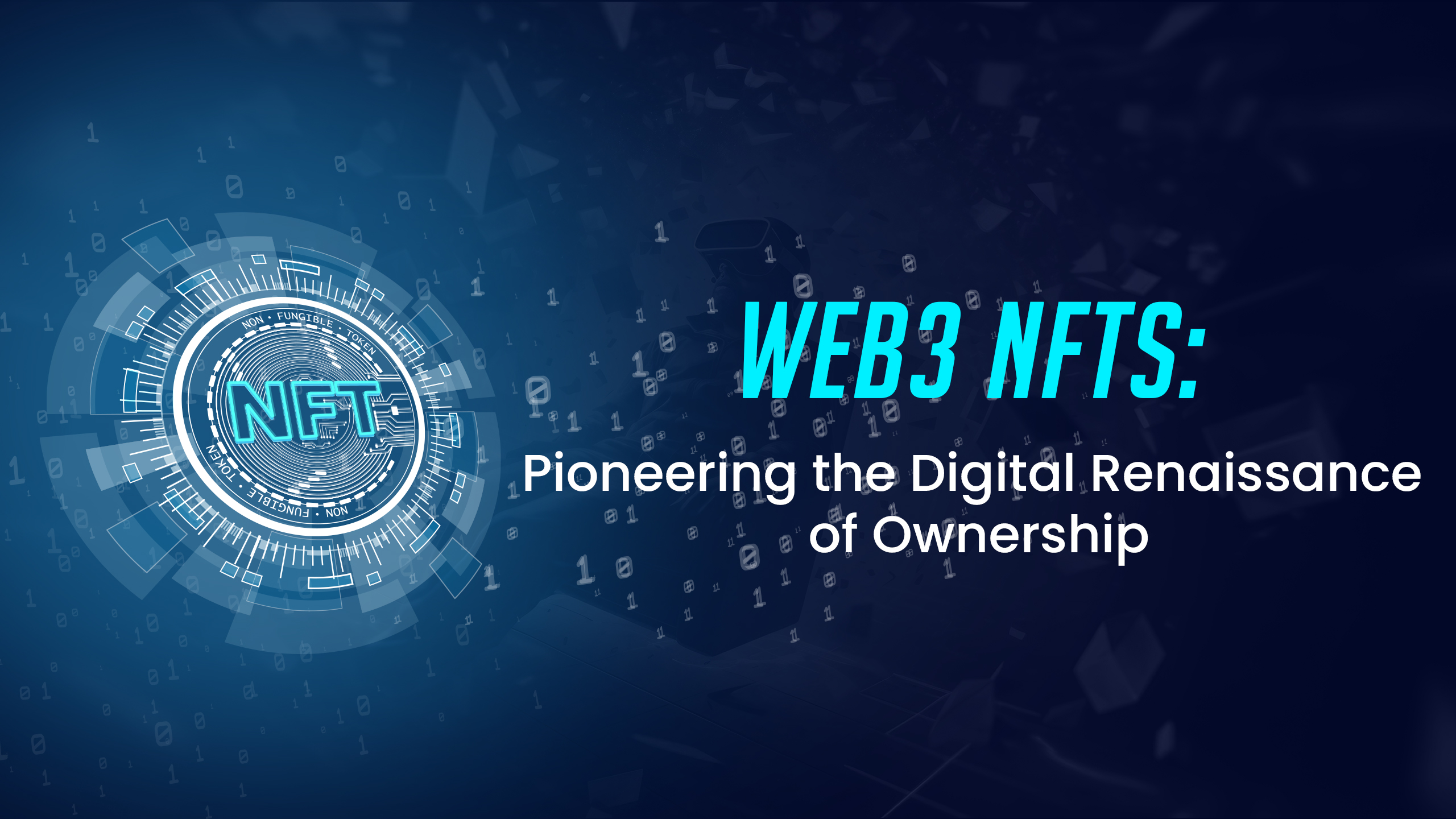 Web3 NFTs: The Digital Renaissance of Ownership